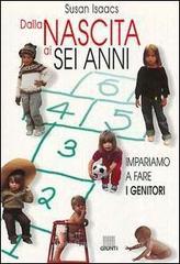 Dalla nascita ai sei anni Dalla nascita ai sei anni