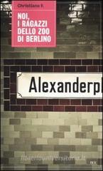 Noi, i ragazzi dello zoo di Berlino Noi, i ragazzi dello zoo di Berlino