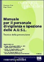 Manuale per il personale di vigilanza e ispezione delle A.U.S.L.. Tecnico della prevenzione Manuale per il personale di vigilanza e ispezione delle A.U.S.L.. Tecnico della prevenzione