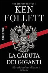 La caduta dei giganti. The century trilogy vol.1 La caduta dei giganti. The century trilogy vol.1