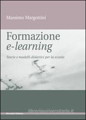 Formazione e-learning. Teorie e modelli didattici per la scuola