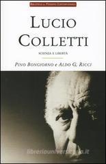 Lucio Colletti. Scienza e libert�