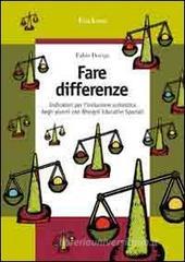 Fare differenze. Indicatori per l'inclusione scolastica degli alunni con Bisogni Educativi Speciali Fare differenze. Indicatori per l'inclusione scolastica degli alunni con Bisogni Educativi Speciali