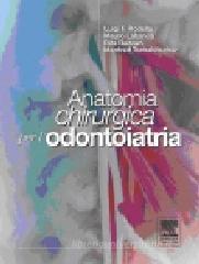 Anatomia chirurgica per l'odontoiatria Anatomia chirurgica per l'odontoiatria