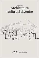 Architettura realtā del divenire Architettura realtā del divenire
