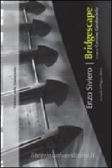 Bridgescape. Opere e progetti 1999-2010. Ediz. italiana e inglese