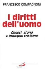 I diritti dell'uomo. Genesi, storia e impegno cristiano