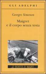 Maigret e il corpo senza testa Maigret e il corpo senza testa