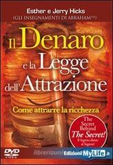 Il denaro e la legge dell'attrazione. Come attrarre la ricchezza. Con DVD Il denaro e la legge dell'attrazione. Come attrarre la ricchezza. Con DVD