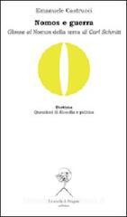 Nomos e guerra. Glosse al �Nomos della terra� di Carl Schmitt