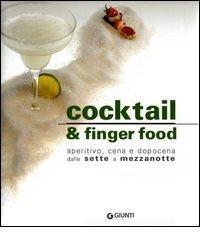 Cocktail e finger food. Aperitivo, cena e dopocena dalle sette a mezzanotte Cocktail e finger food. Aperitivo, cena e dopocena dalle sette a mezzanotte
