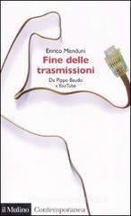 Fine delle trasmissioni. Da Pippo Baudo a youTube Fine delle trasmissioni. Da Pippo Baudo a youTube