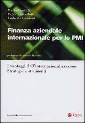 Finanza aziendale internazionale per le PMI. I vantaggi dell'internazionalizzazione. Strategie e strumenti Finanza aziendale internazionale per le PMI. I vantaggi dell'internazionalizzazione. Strategie e strumenti
