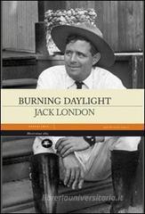 Burning daylight Burning daylight