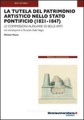 La tutela del patrimonio artistico nello Stato Pontificio (1821-1847). Le commissioni ausiliarie di Belle Arti. eBook