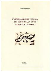 L' articolazione tecnica dei suoni nella voce parlata e cantata