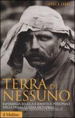 Terra di nessuno. Esperienza bellica e identit� personale nella prima guerra mondiale