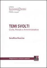 Temi svolti. Civile, penale e amministrativo Temi svolti. Civile, penale e amministrativo