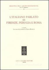 L' italano parlato di Firenze, Perugia e Roma L' italano parlato di Firenze, Perugia e Roma