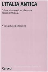 L' Italia antica. Culture e forme del popolamento nel 1 millennio a.C.