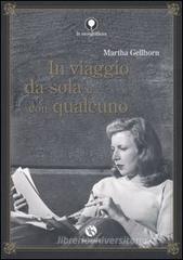 In viaggio da sola e con qualcuno In viaggio da sola e con qualcuno