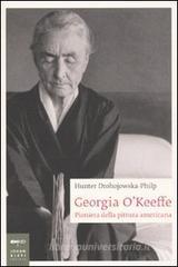Georgia O'Keeffe. Pioniera della pittura americana Georgia O'Keeffe. Pioniera della pittura americana