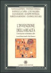 L' invenzione della realtà. Conversazioni su letteratura e altro L' invenzione della realtà. Conversazioni su letteratura e altro