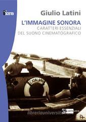 L' immagine sonora. Caratteri essenziali del suono cinematografico