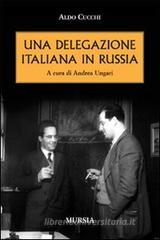 Una delegazione italiana in Russia Una delegazione italiana in Russia