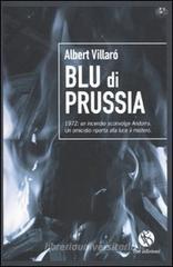 Blu di Prussia. 1972: un incendio sconvolge Andorra. Un omicidio riporta alla luce un mistero Blu di Prussia. 1972: un incendio sconvolge Andorra. Un omicidio riporta alla luce un mistero