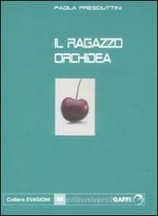 Il ragazzo orchidea Il ragazzo orchidea