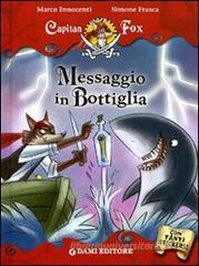 Messaggio in bottiglia. Capitan Fox. Con adesivi Messaggio in bottiglia. Capitan Fox. Con adesivi