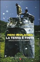La Terra è finita. Breve storia dell'ambiente La Terra è finita. Breve storia dell'ambiente