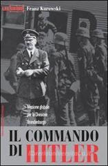 Il commando di Hitler. Missione globale per la Divisione Brandenburgo Il commando di Hitler. Missione globale per la Divisione Brandenburgo