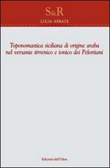 Toponomastica siciliana di origine araba nel versante tirrenico e ionico dei Peloritani