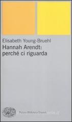 Hannah Arendt: perch� ci riguarda