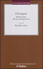 Gli imperi. Dall'antichit� all'et� contemporanea