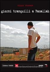 Giorni tranquilli a Ramallah Giorni tranquilli a Ramallah