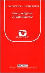 Etica, religione e stato liberale Etica, religione e stato liberale