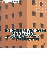 Dopo il movimento moderno. L'architettura della seconda met� del Novecento