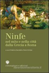 Ninfe nel mito e nella citt� dalla Grecia a Roma