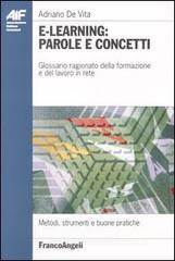 E-learning: parole e concetti. Glossario ragionato della formazione e del lavoro in rete E-learning: parole e concetti. Glossario ragionato della formazione e del lavoro in rete