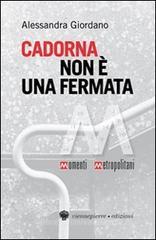 Cadorna non � una fermata