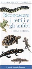 Riconoscere i rettili e gli anfibi d'Italia e d'Europa Riconoscere i rettili e gli anfibi d'Italia e d'Europa