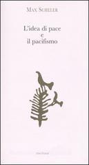 L' idea di pace e il pacifismo L' idea di pace e il pacifismo