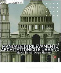Manuale di rilevamento architettonico e urbano Manuale di rilevamento architettonico e urbano