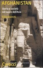 Afghanistan. Storia e società nel cuore dell'Asia Afghanistan. Storia e società nel cuore dell'Asia