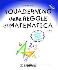 Il quadernino delle regole di matematica. Per la Scuola elementare
