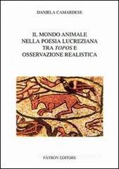 Il mondo animale nella poesia lucreziana tra topos e osservazione realistica Il mondo animale nella poesia lucreziana tra topos e osservazione realistica