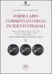 Formulario commentato degli incidenti stradali. Con CD-ROM Formulario commentato degli incidenti stradali. Con CD-ROM